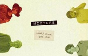 MIXTURE　＠Nakazakicho HALL　osaka